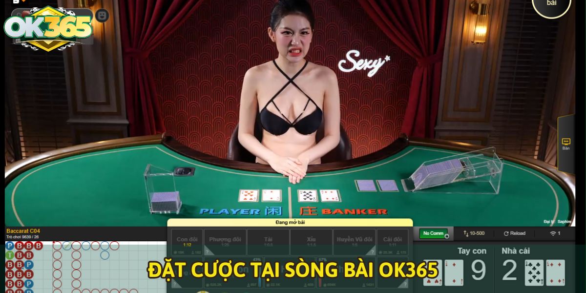Đặt cược tay bài bạn ưa thích tại OK365