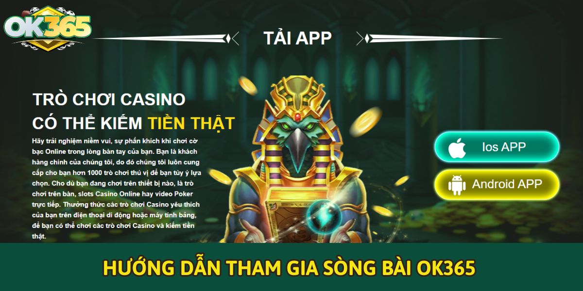 Hướng dẫn tham gia Sòng bài OK365